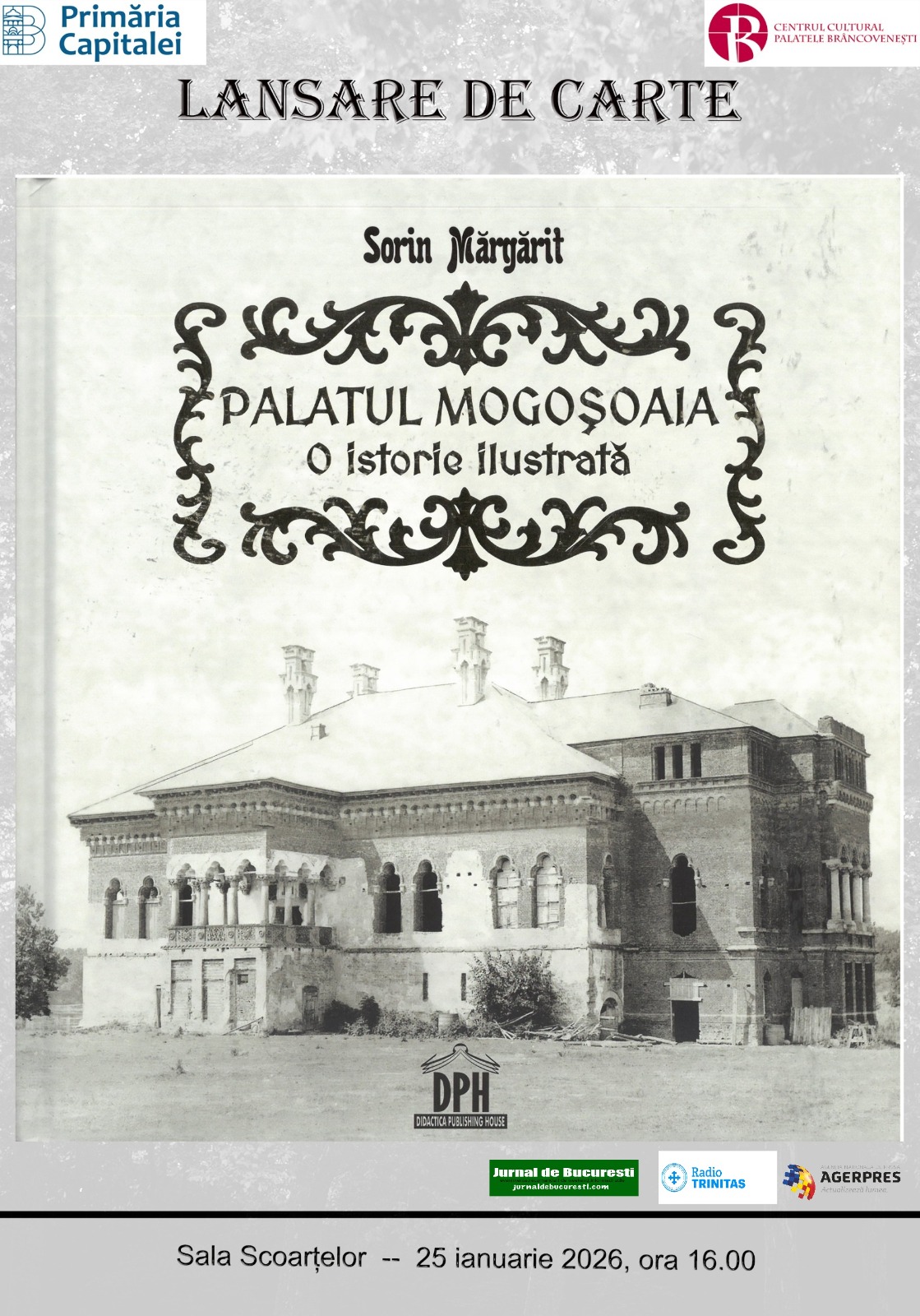 2.AFIS Lansare album Palatul Mogoșoaia. O istorie ilustrată